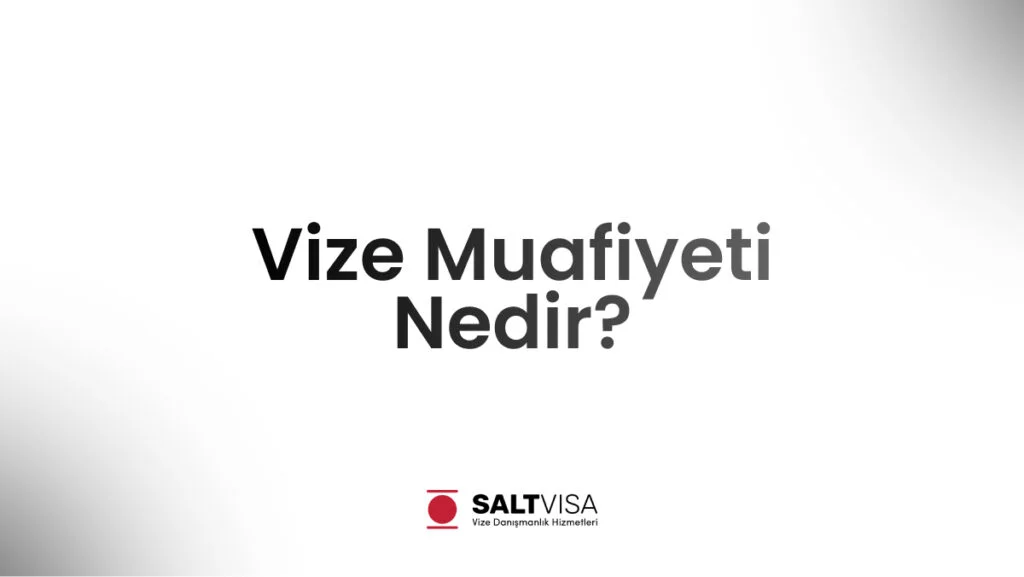 vize muafiyeti nedir