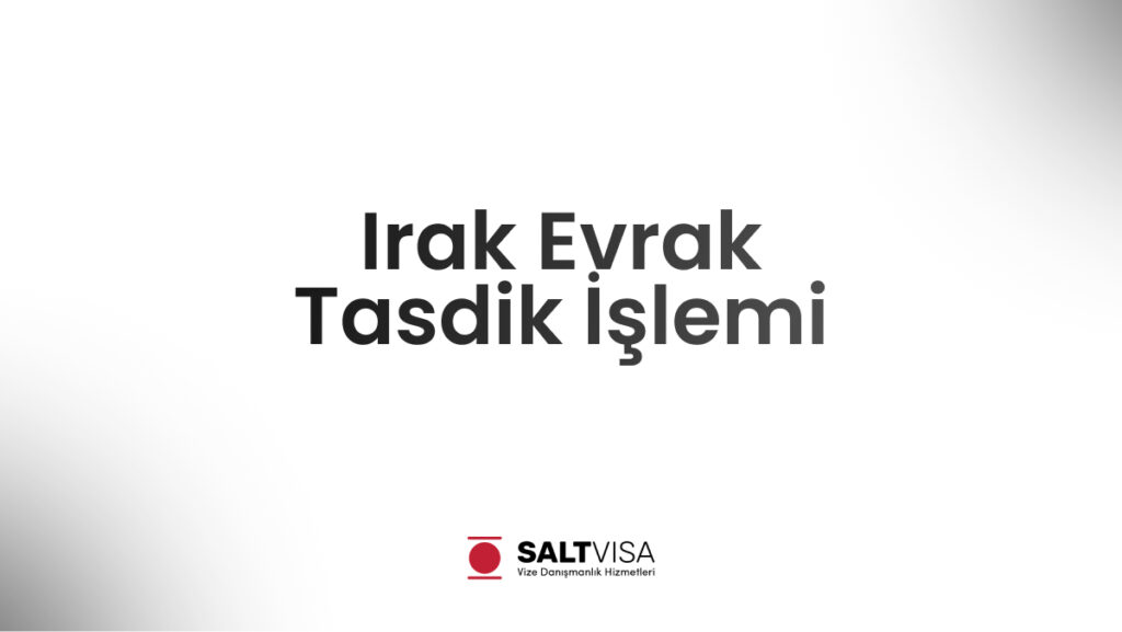 ırak evrak tasdik işlemi