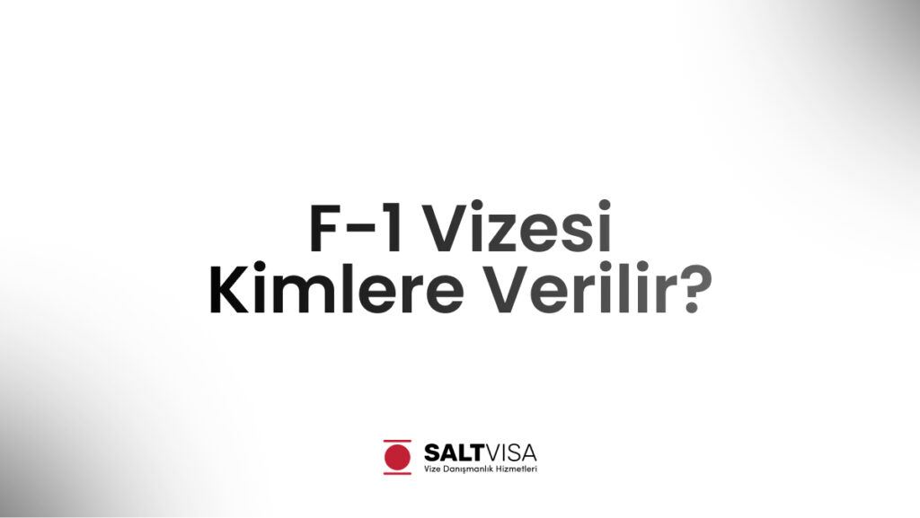 F-1 Vizesi Kimlere Verilir